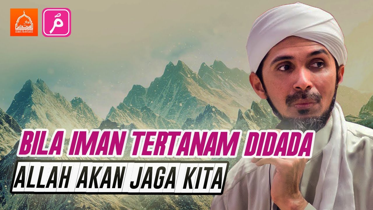 Jika Iman Telah Melekat Di Dalam Dada, Allah Akan Jaga Kita |  Habib Ali Zaenal Abidin Al Hamid