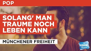 Solang&#39; Man Traume Noch Leben Kann : Münchener Freiheit | Karaoke with Lyrics