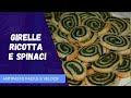 GIRELLE RICOTTA E SPINACI - ANTIPASTO VELOCE E FACILE