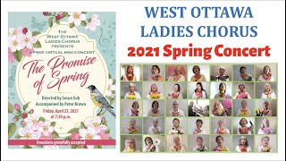 [30mins Concert] West Ottawa Ladies Chorus 2021 Spring Virtual Concert