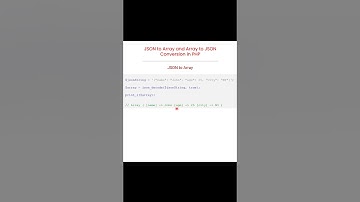 How to Convert JSON to Array and Array to JSON in PHP