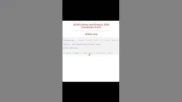 How to Convert JSON to Array and Array to JSON in PHP