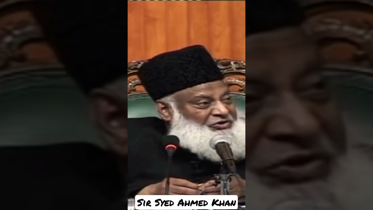 Sir Syed Ahmed Khan | Dr Israr Ahmad