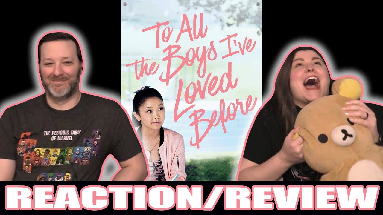 To All the Boys I’ve Loved Before (2018) -🤯📼First Time Film Club📼🤯 - 1st Time Watch/Reaction/Review