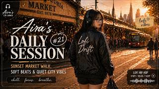 Aira’s Daily Session #21 – Sunset Market Walk, Soft Beats & Quiet City Vibes screenshot 3