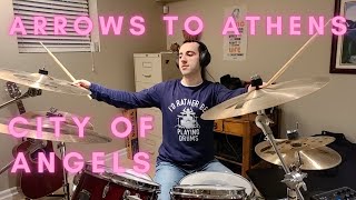 Arrows To Athens - City Of Angels (Drum Cover)