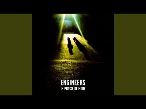 Engineers — There Will Be Time