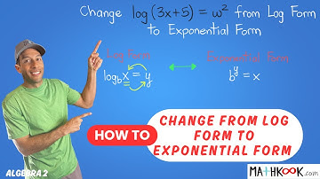 How to Change from Log Form to Exponential Form