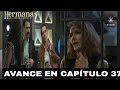 AVANCE de Hermanas un amor compartido CP. 37