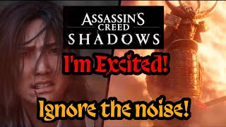 Assassin's Creed Shadows - I'm Excited! Ignore all the noise!