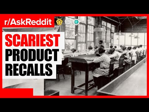 Scariest Product Recalls r/AskReddit