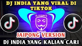 DJ INDIA YANG VIRAL DI TIKTOK 🎧🔊 DJ INDIA YANG KALIAN CARI | DJ MELODI TERBARU