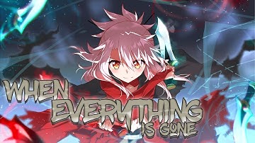 Thumbnail of Nightcore - When Everything Is Gone