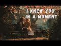 I Knew You in a Moment 💫 | Heartfelt Acoustic Love Ballad with Gentle Male Vocals