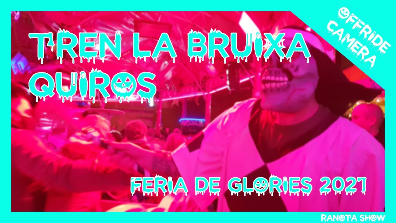 OFFRIDE CAMERA | TREN LA BRUIXA QUIRÓS - Feria de Glòries 2021