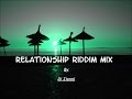 Dj Zionni Relatioship Riddim mix