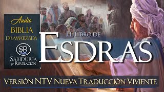 EL LIBRO DE ESDRAS 📘✅✅✅ BIBLIA NTV DRAMATIZADA