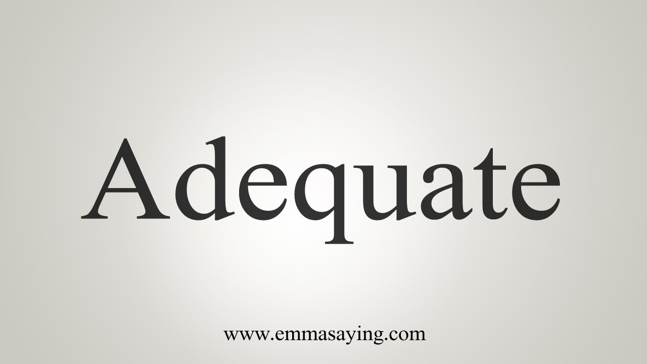 How To Say Adequate YouTube