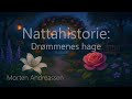 Nattahistorie: Drømmenes hage – blomster som åpner seg | Sov godt med Morten