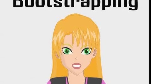 Bootstrapping