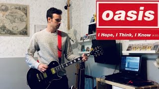 Oasis - I Hope, I Think, I Know Guitar Cover [HQ,HD]