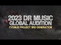2023 dr music global audition  cygnus project 3rd generation