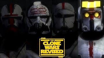 The Clone Wars Revised ~ The Bad Batch