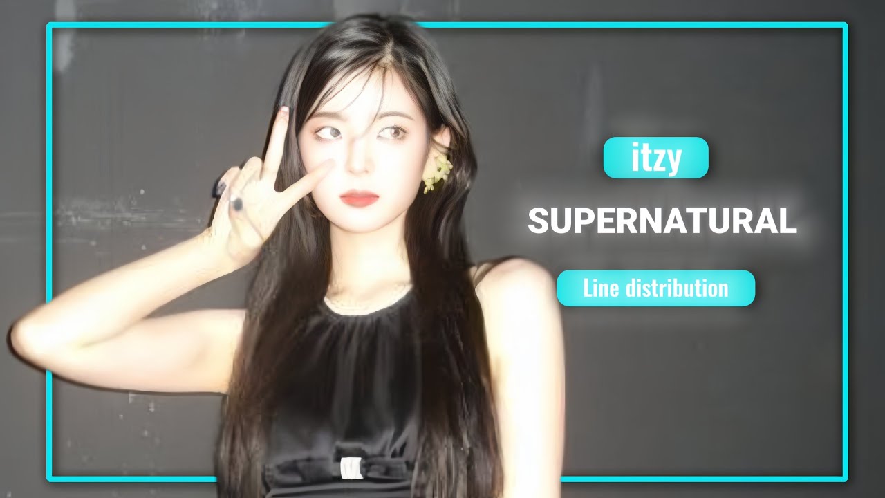 *REMAKE* ITZY SUPERNATURAL | LINE DISTRIBUTION 
