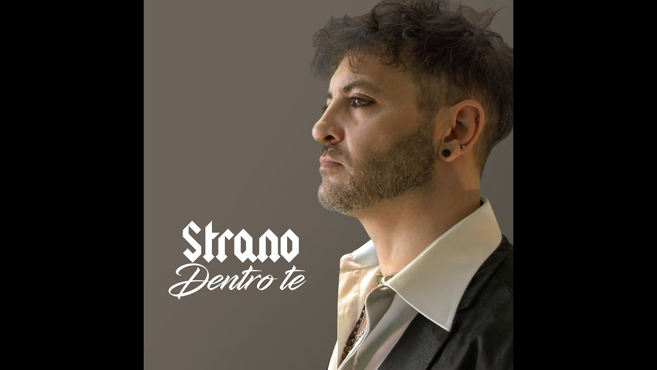 Watch Strano - Dentro te on YouTube Watch Strano - Dentro te on YouTube