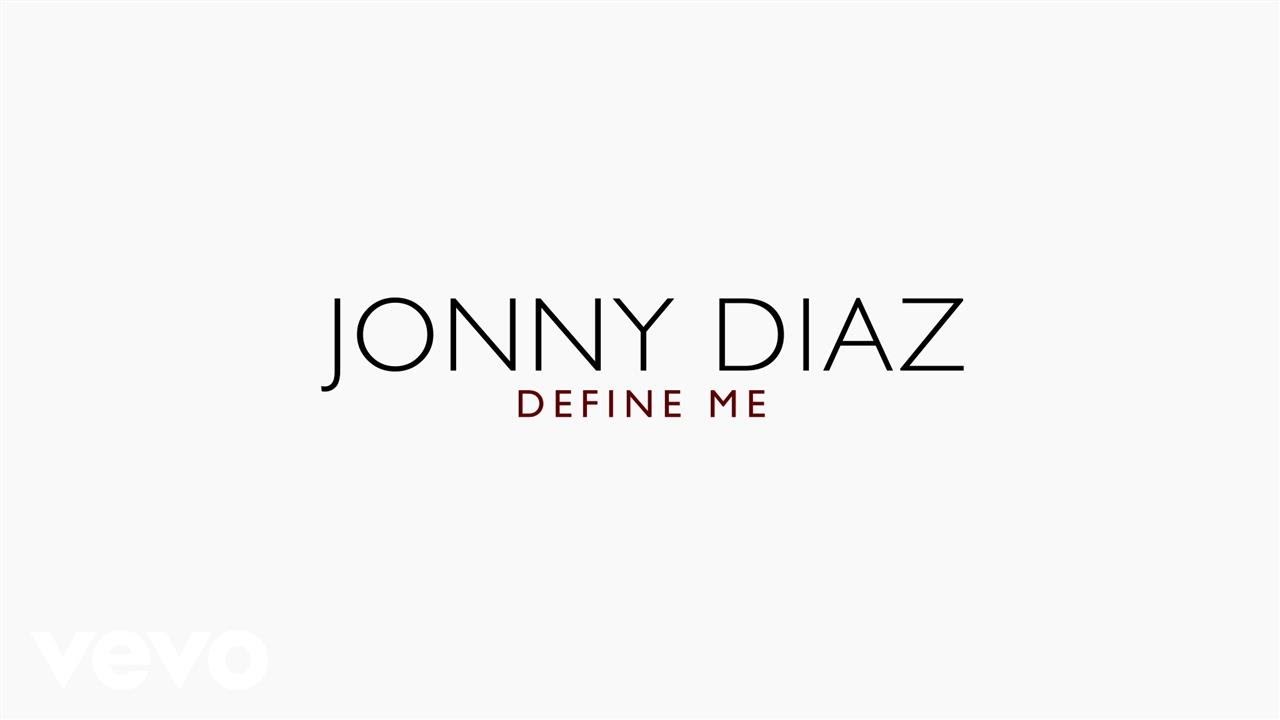 Jonny Diaz   Define Me Lyric Video