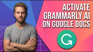 How To Activate Grammarly AI On Google Docs (Easy Guide)