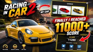 Finally Reached 11,000+ Score 😱🔥 | Racing in Car 2  screenshot 3