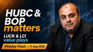 HUBC & BOP matters | LUCK & LCI Value Plays | Midday Flash 11 Aug 2026