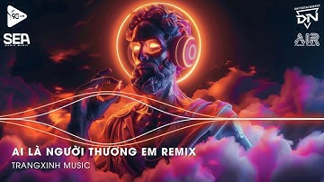 Nhạc Remix TikTok | Ai Là Người Thương Em Remix - Quân A.P - NHẠC HOT TIK TOK NHẤT HIỆN NAY