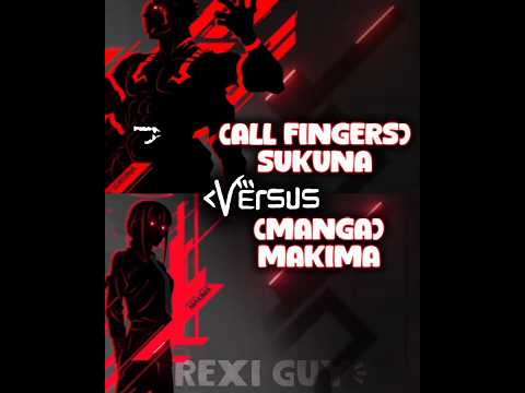 Makima VS Sukuna All Forms Anime Jjk Csm Edit Wisedit Debate 