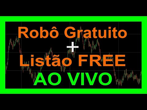 Robô Gratuito operando ao VIVO com listão Free