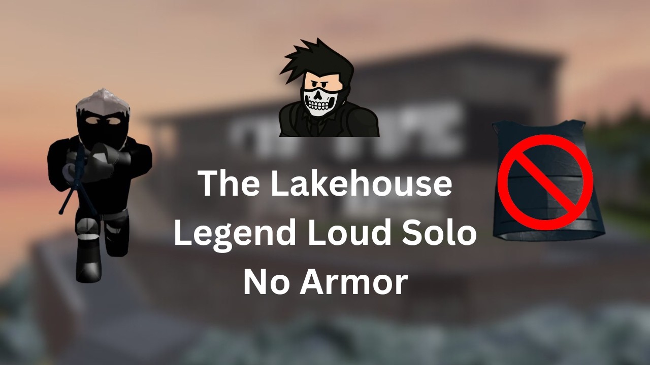 Lakehouse Legend Loud Solo (No Armor) | Entry Point