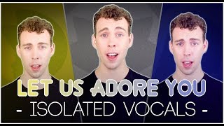 Let Us Adore You *ISOLATED VOCALS* Steven Universe cover - Jacob Sutherland