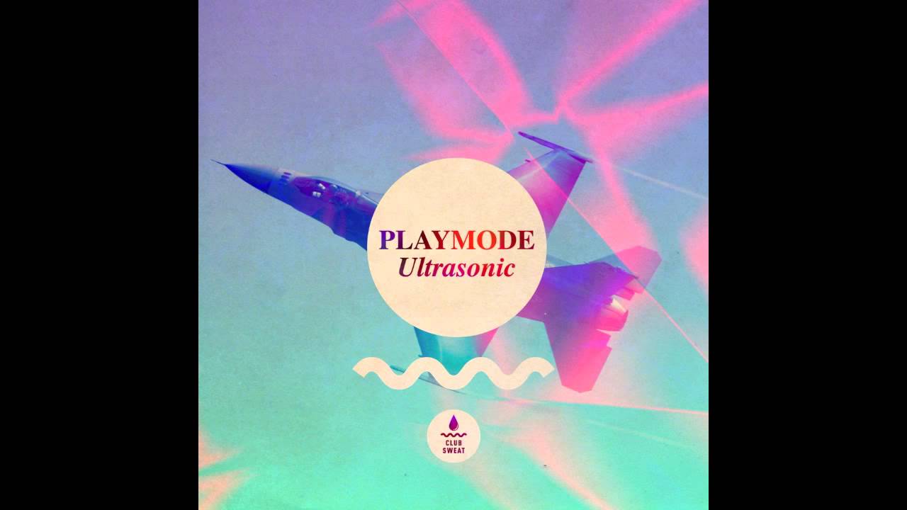 Watch Playmode - Ultrasonic on YouTube Watch Playmode - Ultrasonic on YouTube