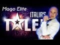 Mago Elite a Italia's got talent. www.magoelite.it