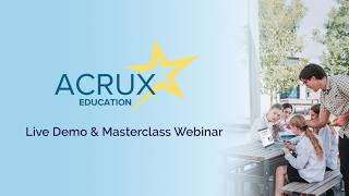 Acrux Live Demo & Masterclass Webinar - Term 3, 2026
