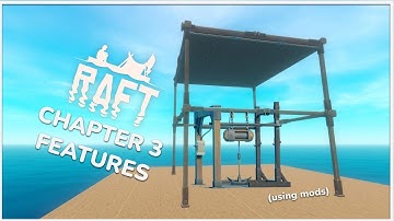 Modding Chapter 3 Features into Raft