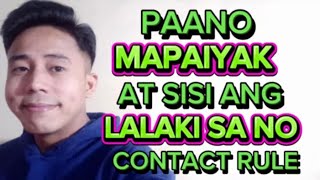Paano Mapaiyak At Sisi Ang Lalaki Sa No Contact Rule  Aldin Capa