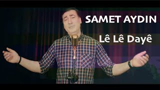 Samet Aydin - Ax Lê Dayê Official Music Video 