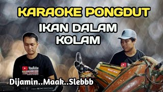 IKAN DALAM KOLAM - KARAOKE PONGDUT