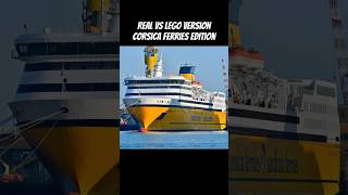 Real Vs Lego Version Corsica Ferries Edition