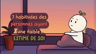 7 habitudes des personnes ayant une FAIBLE ESTIME DE SOI