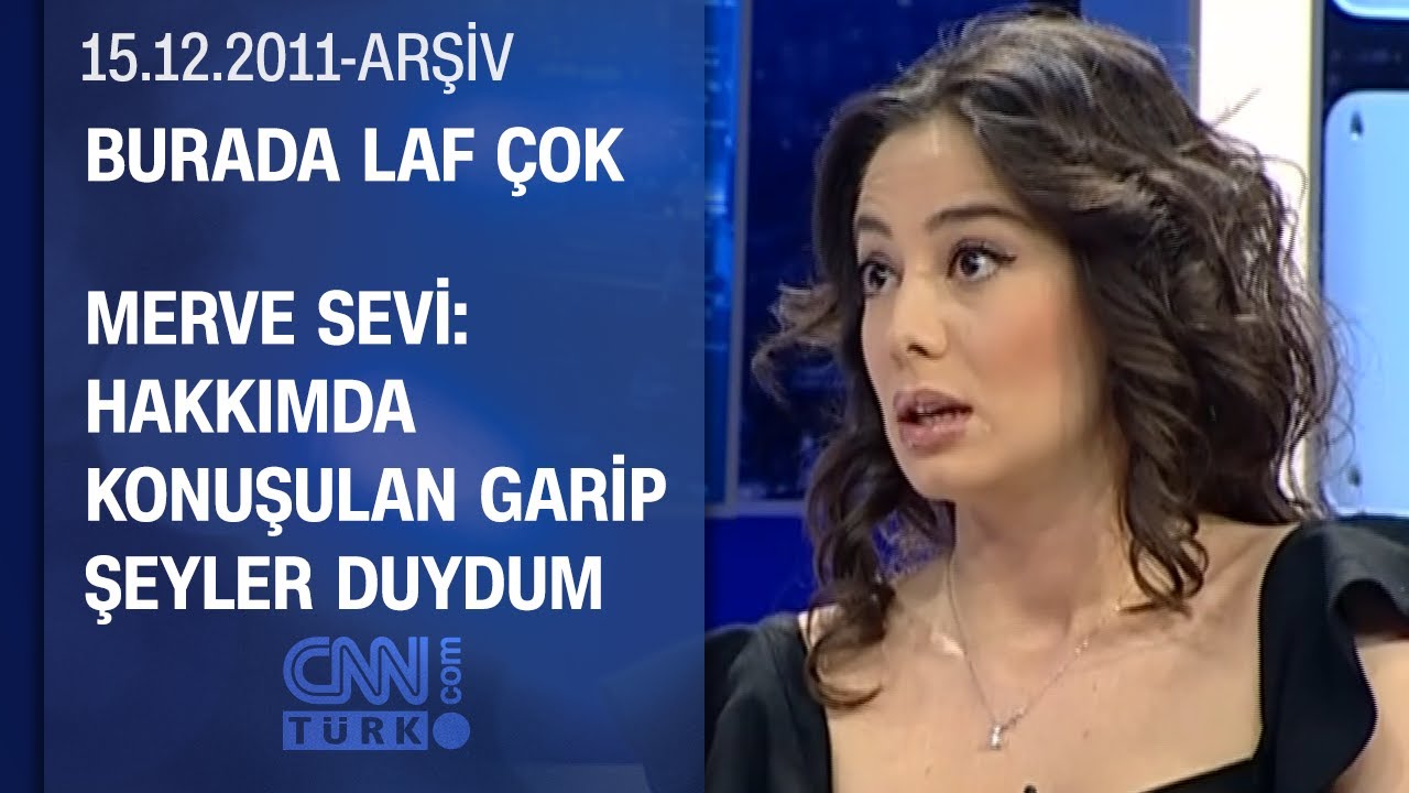 Merve Sevi’den Fahriye Evcen açıklaması - Burada Laf Çok - 15.12.2011
