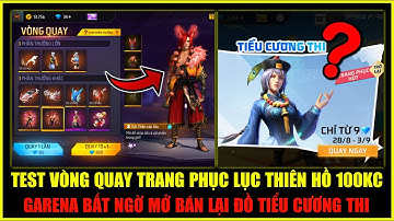 Test Vòng Quay Trang Phục Lục Thiên Hồ 100KC, Garena Bất Ngờ Bán Lại Đồ Tiểu Cương Thi Free Fire