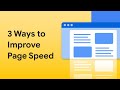 3 ways to improve page speed